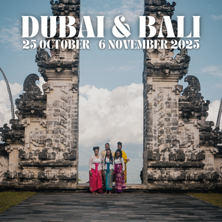 Dubai & Bali Tour | 25 October - 6 November 2026