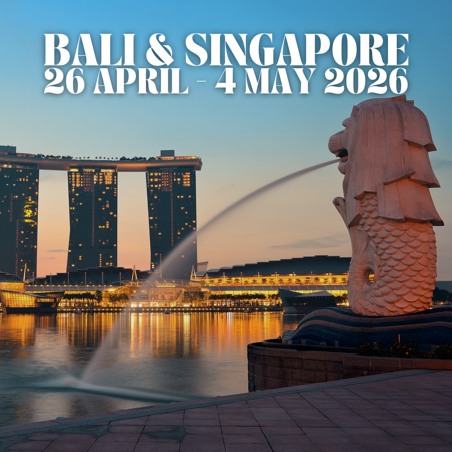 Bali & Singapore Tour | 23 April - 3 May 2026